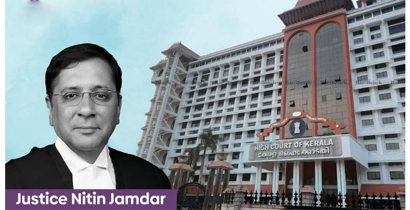 ജസ്റ്റിസ് നിതിന് ജാംദാറിനെ കേരള ഹൈക്കോടതി ചീഫ് ജസ്റ്റിസായി കൊളീജിയം ശുപാര്ശചെയ്തു