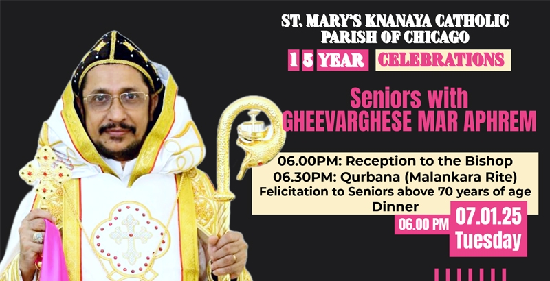 ഷിക്കാഗോ സെന്റ് മേരീസില്‍ അഭി. ഗീവര്‍ഗീസ് മാര്‍ അപ്രേം പിതാവിന് സ്വീകരണവും മുതിര്‍ന്നവരുടെ സംഗമവും ജൂലൈ 1ന്