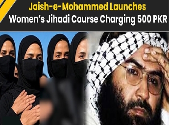 വനിതകള്‍ക്ക് ഓണ്‍ലൈനില്‍ ഭീകരവാദ ക്ലാസ് ; 40 മിനിറ്റ് വീതമുള്ള ക്ലാസിന് 500 രൂപ ഫീസ്; ജയ്‌ഷെ മുഹമ്മദിന്റെ പുതിയ പദ്ധതി