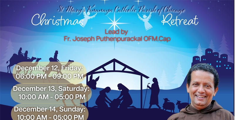 ഷിക്കാഗോ സെന്റ് മേരീസ് ഇടവകയില്‍ ക്രിതുമസിനൊരുക്കമായുള്ള ധ്യാനം ഡിസംബര്‍ 12 മുതല്‍